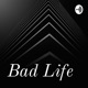 Bad Life (Trailer)