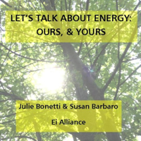 Let's Talk About Energy, Ours & Yours podcast