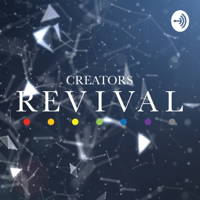 Creators Revival podcast