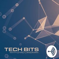 Tech Bits with Chad Landman podcast