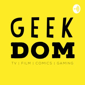 The GeekDom Podcast