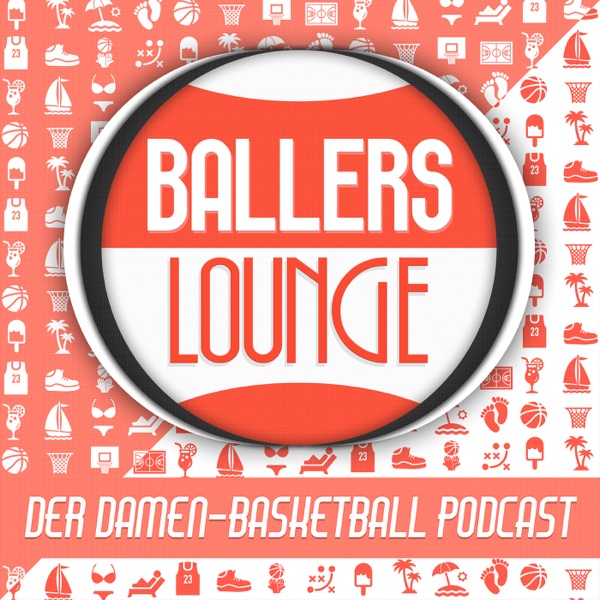 Reviews For The Podcast Ballers Lounge Der Damen Basketball Podcast Curated From Itunes