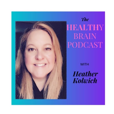 The Healthy Brain Podcast The Healthy Brain Podcast