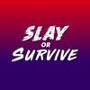 Slay or Survive artwork