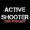 Active Shooter: The Podcast artwork