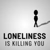 Loneliness Is Killing You artwork