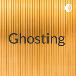 Ghosting 