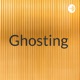 Ghosting