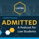 LACBA Presents: ADMITTED - A Podcast For Law Students