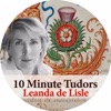 10 Minute Tudors: Leanda de Lisle artwork