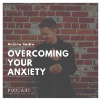 Overcoming Your Anxiety podcast