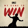 We Came to Win artwork