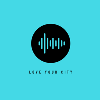 Love Your City Podcast podcast