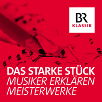 Das starke Stück - Musiker erklären Meisterwerke podcast