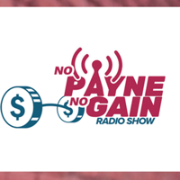 No Payne, No Gain podcast