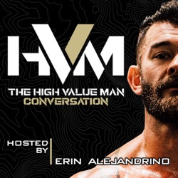 The High Value Man Conversation
