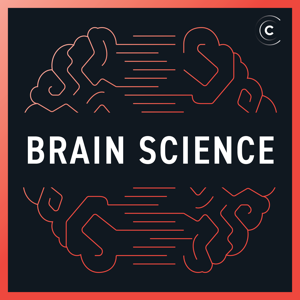Brain Science: Neuroscience, Behavior podcast