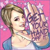 Get Your Hand Off It podcast