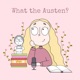 What the Austen? Podcast