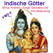 Shiva, Krishna, Durga Ganesha - indische Götter Podcast - Sukadev Volker Bretz