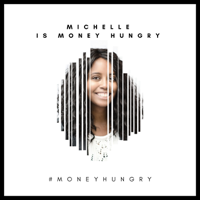 Michelle is Money Hungry podcast