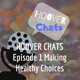 HOOVER CHATS Episode 1 Making Healthy Choices