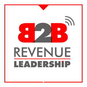 B2B Revenue Leadership - CEO, CRO, CMO, VC, Sales and Marketing Startup SaaS podcast