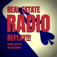 Real Estate Radio Replay!!! podcast