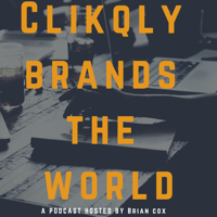 Clikqly Brands The World podcast