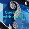 Questions with derrick artwork