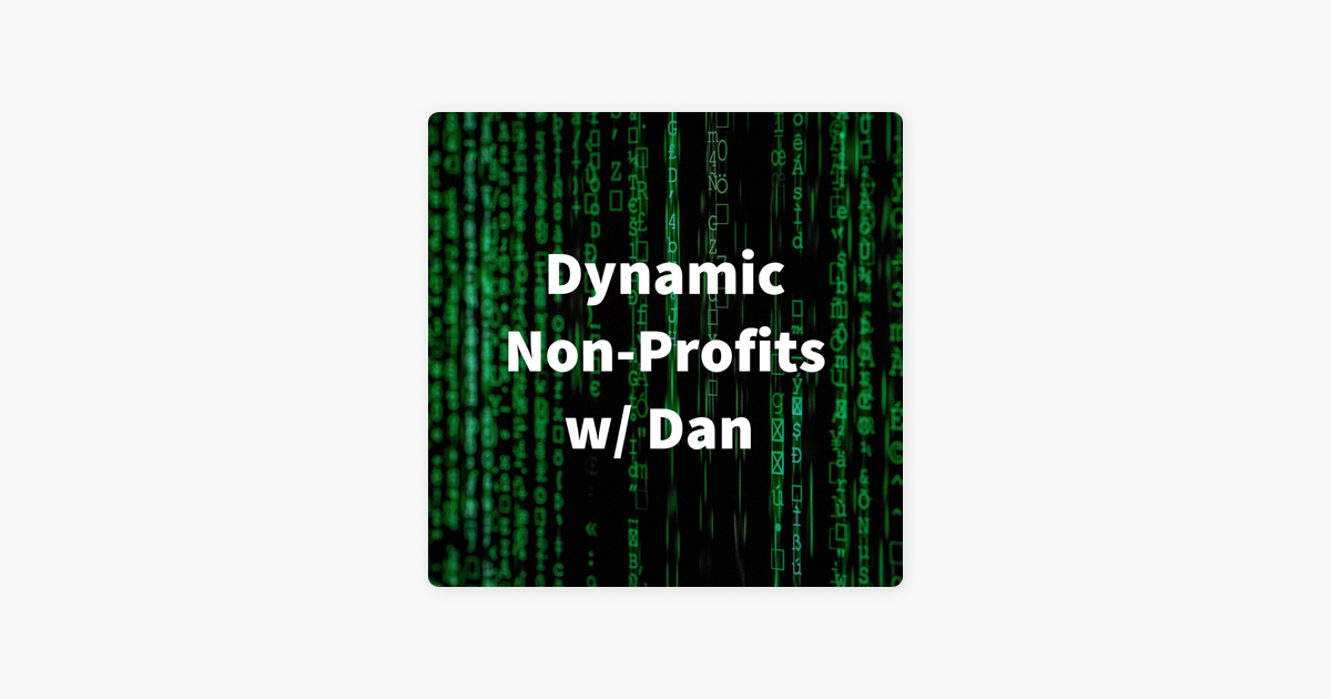 ‎Dynamic Nonprofits: DNP Deep Dive: Finding A Better Way To Fundraise W ...