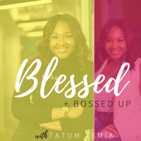Blessed + Bossed Up