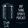 Any Thing Sports Podcast artwork