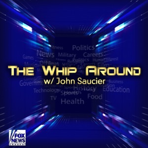 The Whip Around – FOX News Radio