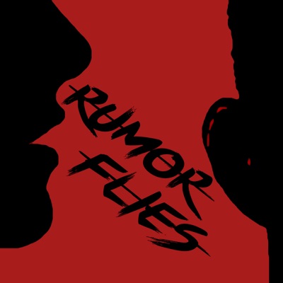 Rumor Flies Rumor Flies