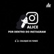 Alice - Por dentro do Instagram
