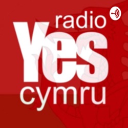 Looking forward to the YesCymru Conference with Carrie Harper and Gwern Gwynfil. Series 5 Episode 14
