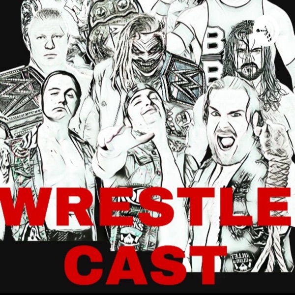 Wrestle cast Podcast Trailer (What We Talk About) Artwork