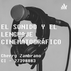 El Sonido y el Lenguaje Cinematográfico