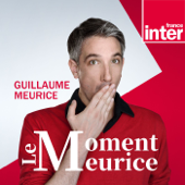 Le moment Meurice - France Inter