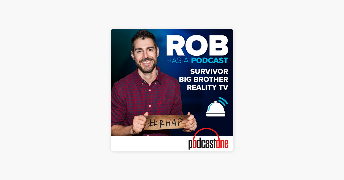 Rob Has A Podcast Survivor Big Brother Amazing Race Rhap On Apple Podcasts - rocast about roblox amino on apple podcasts