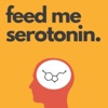 Feed Me Serotonin artwork