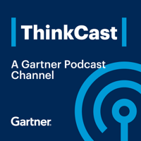 Gartner ThinkCast podcast