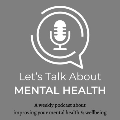 Let's Talk About Mental Health Let's Talk About Mental Health