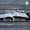 Espaço Para Viajar Com Bons Poemas - Sandra Regina Ferreira da Silva