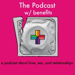 The Podcast W/ Benefits