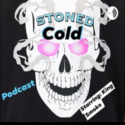 The Stoned Cold Podcast