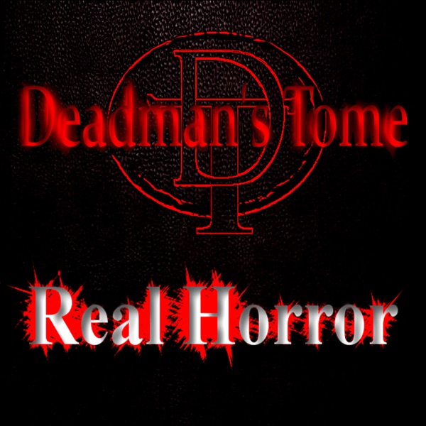 Deadman's Tome: Real Horror (True Crime) Artwork