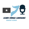 Learn Somali Language Podcast - Khadar Osman