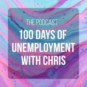 100 Days Of Unemployment